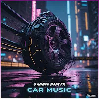 Ganger Baster — Car Music — обложка