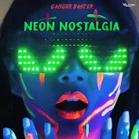 Ganger Baster — Neon Nostalgia — обложка